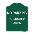 Signmission Designer Series No Parking Dumpster Area, Green & White Aluminum Sign, 18" x 24", GW-1824-24627 A-DES-GW-1824-24627